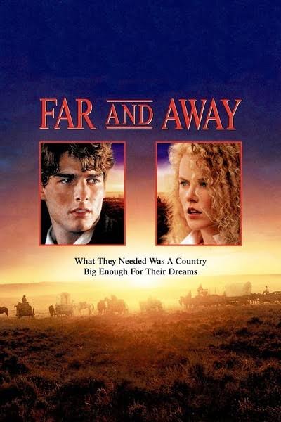 Far and Away ไกลเพียงใดก็จะไปให้ถึงฝัน (1992)