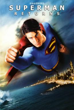 Superman Returns ซูเปอร์แมน รีเทิร์นส (2006)