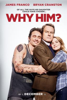 Why Him- วาย ฮิม- ทำไมต้องคนนี้ (2016)