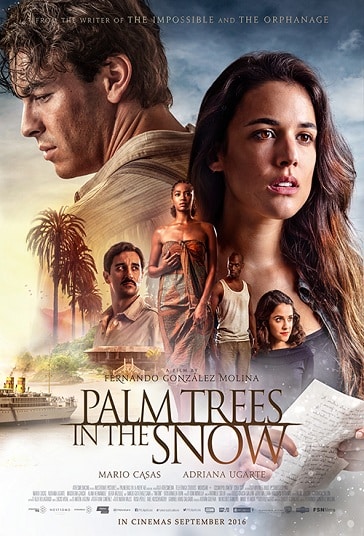 PALM TREES IN THE SNOW PALMERAS EN LA NIEVE (2015) ต้นปาล์มท่ามกลางหิมะ