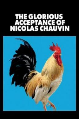 ‎The Glorious Acceptance of Nicolas Chauvin (2018)
