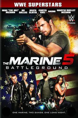 The Marine 5: Battleground (2017) เดอะ มารีน 5: คนคลั่งล่าทะลุสุดขีดนรก