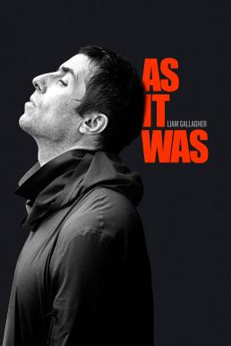 Liam Gallagher: As It Was (2019) กัลลาเกอร์ ตัวตนไม่เคยเปลี่ยน
