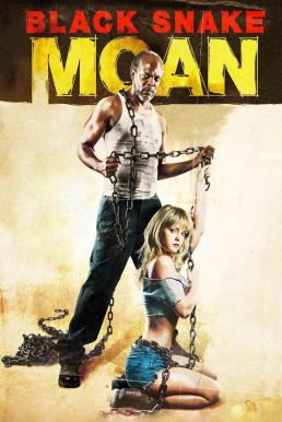 Black Snake Moan แรงรักดับราคะ (2006)