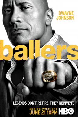 (2015) Ballers Season 1 ซับไทย EP1 – EP10 [จบ]