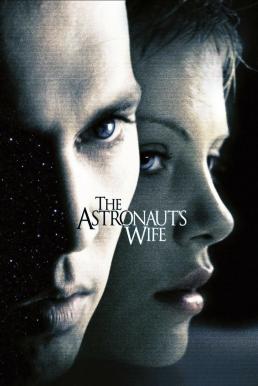 The Astronaut’s Wife (1999) สัมผัสอันตราย สายพันธุ์นอกโลก