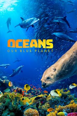 Oceans: Our Blue Planet (2012)