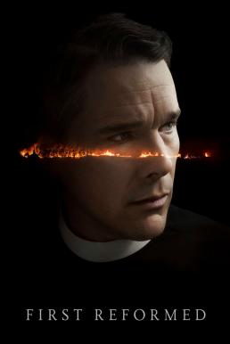 First Reformed ศรัทธา...โลกาวินาศ (2017)