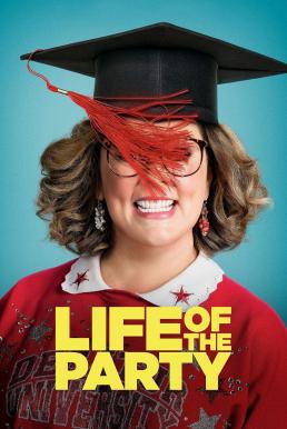 Life of the Party (2018) ไลฟ์ ออฟ เดอะ ปาร์ตี้