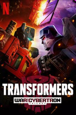 Transformers: War for Cybertron Trilogy (2020) ทรานส์ฟอร์เมอร์ส: สงครามไซเบอร์ทรอน ไตรภาค ซับไทย EP1 – EP6 [จบ]