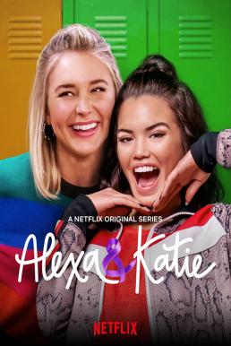 Alexa & Katie Season 4 (2020) อเล็กซ่ากับเคที่ ปี4 พากย์ไทย