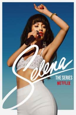 Selena: The Series Season 1 (2020) เซเลน่า: เดอะ ซีรีส์ ซับไทย EP1 – EP9 [จบ]