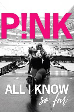Pink: All I Know So Far (2021) พิงก์: เท่าที่รู้ตอนนี้