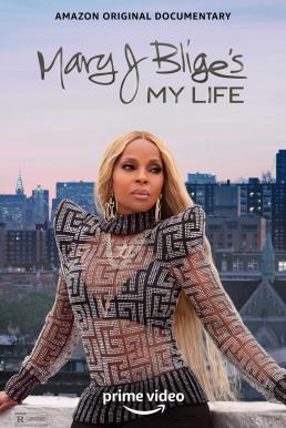 Mary J Blige’s My Life (2021)