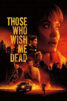 Those Who Wish Me Dead (2021) ใครสั่งเก็บตาย