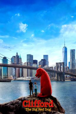 Clifford the Big Red Dog (2021) คลิฟฟอร์ด หมายักษ์สีแดง