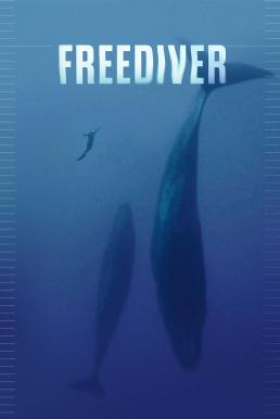 Freediver ดำดิ่งทะลุขีดจำกัด (2024)