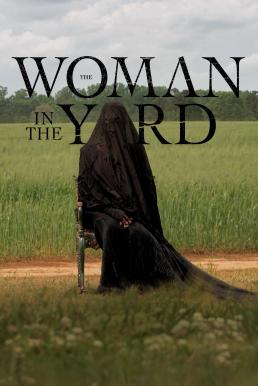 The Woman in the Yard วิปลาสหลอนตาย (2025)