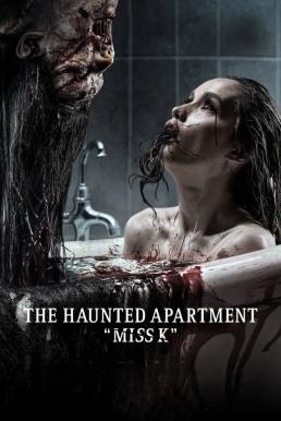 The Haunted Apartment: Miss K ผีนรก 610 (2024)