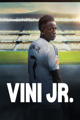 Vini Jr. วินิ จูเนียร์ (2025)