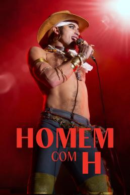 Latin Blood - The Ballad of Ney Matogrosso (Homem com H) เพลงชีวิตเนย์ มาโตกรอสโซ (2025)