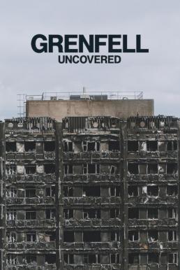 Grenfell: Uncovered ค้นความจริงเหตุเพลิงไหม้เกรนเฟลล์ ทาวเวอร์ (2025)