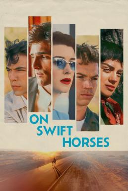 On Swift Horses เกมรักซ้อนเงา (2025)