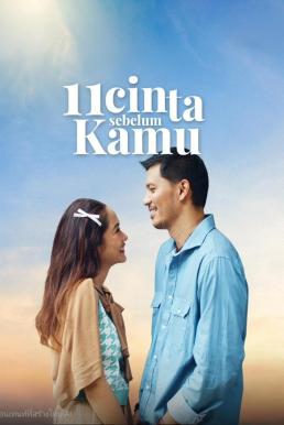 11 Hearts Before You (11 Cinta Sebelum Kamu) รัก 11 ครั้ง ก่อนเจอเธอ (2025)