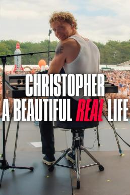 Christopher: A Beautiful Real Life คริสโตเฟอร์ - ชีวิตจริงที่สวยงาม (2025)