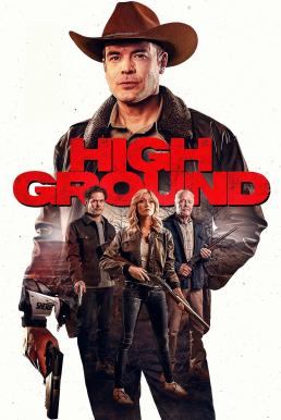 High Ground ไฮกราวด์ ศึกเลือดชายแดน (2025)