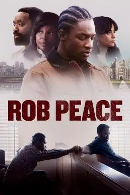 Rob Peace ร็อบ พีซ ชีวิตลิขิตฝัน (2024)