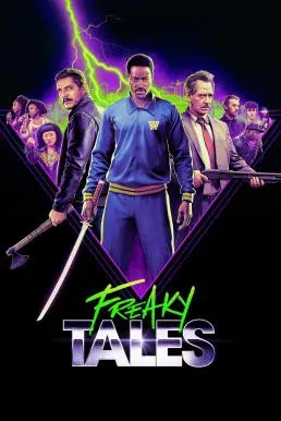 Freaky Tales เรื่องเล่าแสนประหลาด (2025)